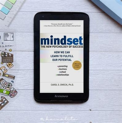  Growth Mindset: The New Psychology of Success Una Guía Invaluable para Cultivar el Éxito Personal